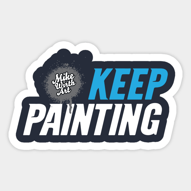 Keep Painting! Sticker by Mikewirthart